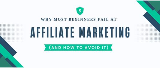 Why Most Beginners Fail at Affiliate Marketing (and How to Avoid It)